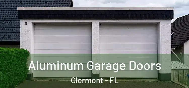  Aluminum Garage Doors Clermont - FL
