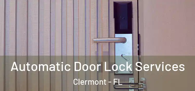 Automatic Door Lock Services Clermont - FL