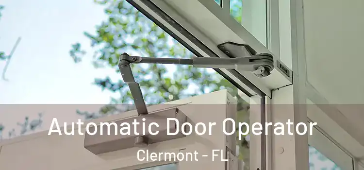 Automatic Door Operator Clermont - FL