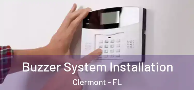Buzzer System Installation Clermont - FL
