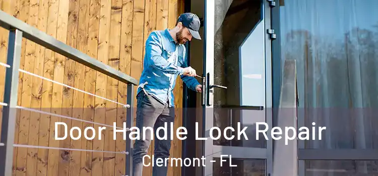 Door Handle Lock Repair Clermont - FL