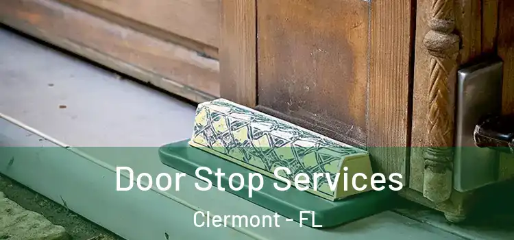 Door Stop Services Clermont - FL