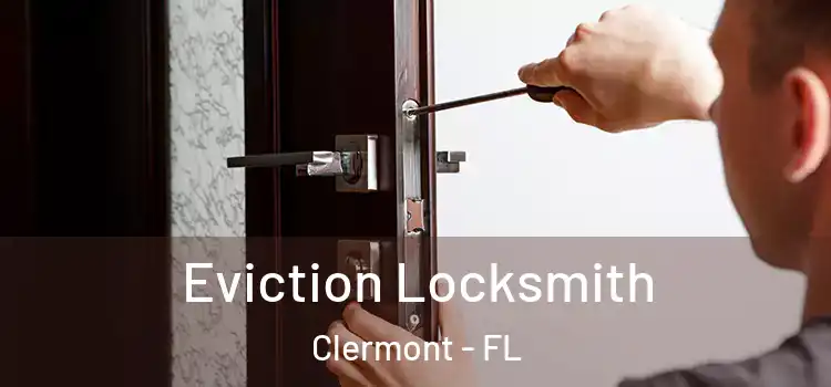 Eviction Locksmith Clermont - FL