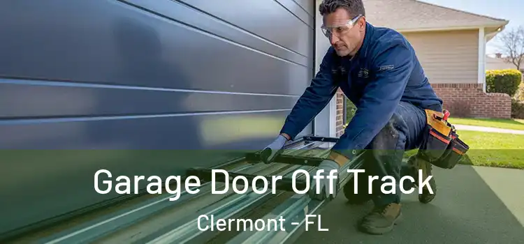  Garage Door Off Track Clermont - FL