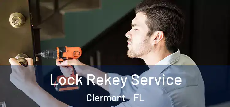 Lock Rekey Service Clermont - FL