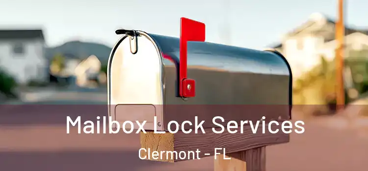 Mailbox Lock Services Clermont - FL