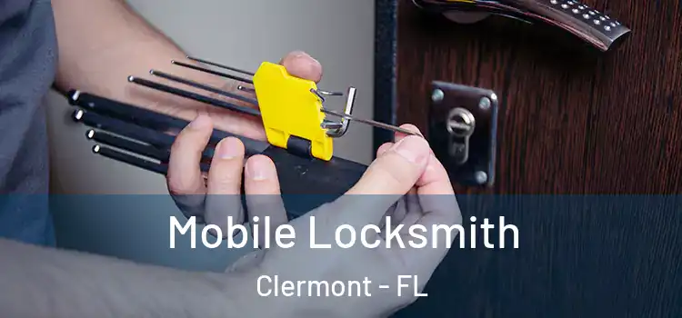 Mobile Locksmith Clermont - FL