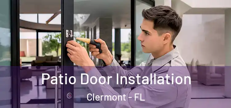 Patio Door Installation Clermont - FL