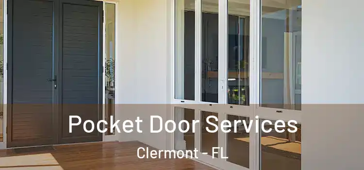 Pocket Door Services Clermont - FL
