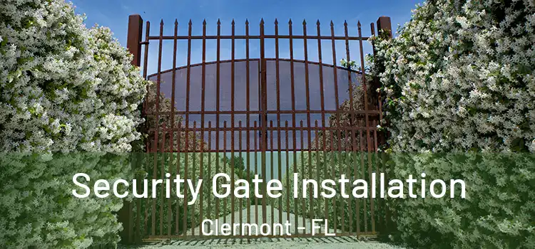 Security Gate Installation Clermont - FL