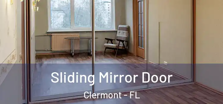  Sliding Mirror Door Clermont - FL